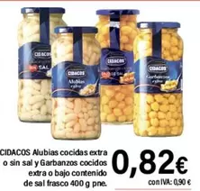 Oferta de Cidacos - Alubias Cocidas Extra O Sin Sal Y Garbanzos Cocidos Extra O Bajo Contenido De Sal Frasco por 0,82€ en Cash Ifa