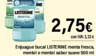 Oferta de Listerine - Enjuague Bucal Listerine Menta Fresca, Mentol O Mentol Sabor Suave por 2,75€ en Cash Ifa