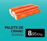 Oferta de Palets De Cranc Borràs  por 8,95€ en Plusfresc