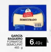 Oferta de García Baquero - Formatge Semicurat por 6,49€ en Plusfresc