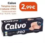 Oferta de Calvo - Tonyina Clara Al Natural +Pro por 2,99€ en Plusfresc