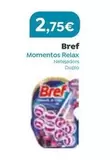 Oferta de Bref - Momentos Relax por 2,75€ en Plusfresc