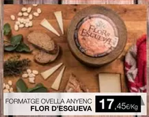 Oferta de Flor de Esgueva - Formatge Ovella Anyenc por 17,45€ en Plusfresc