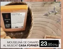 Oferta de Casa Forner - Mouselina De Canard Al Muscat por 23,95€ en Plusfresc