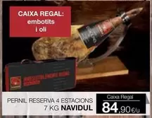 Oferta de Navidul - Pernil Reserva 4 Estacions por 84,9€ en Plusfresc