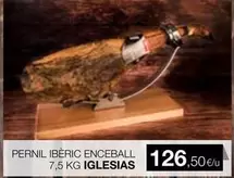 Oferta de Iglesias - Pernil Iberic Enceball por 126,5€ en Plusfresc