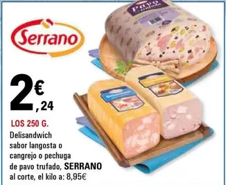 Oferta de Serrano - Los Delisandwich Sabor Langosta O Cangrejo O Pechuga De Pavo Trufado por 2,24€ en E.Leclerc