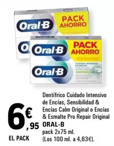 Oferta de Oral B - Dentífrico Cuidado Intensivo De Encias Sensibilidal & Encias Calm Original O Encias & Esmalte Pro Repair Original por 6,95€ en E.Leclerc