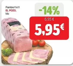 Oferta de El Pozo - Fiambre 11x11 por 5,95€ en Masymas