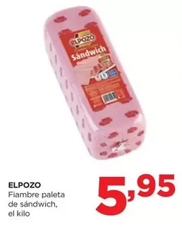 Oferta de Elpozo - Fiambre Paleta De Sandwich por 5,95€ en Alimerka