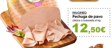 Oferta de Pavofrío - Pechuga De Pavo por 12,5€ en Hiper Usera