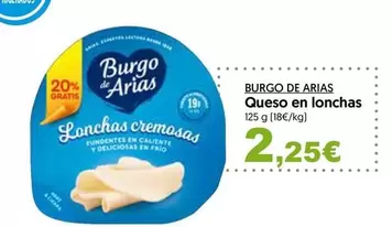 Oferta de Burgo de Arias - Queso En Lonchas por 2,25€ en Hiper Usera