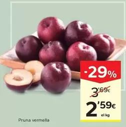 Oferta de Pruna Vermella por 2,59€ en Caprabo