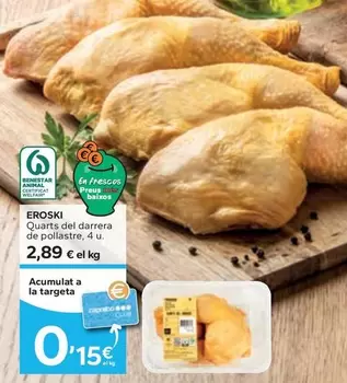 Oferta de Eroski - Quarts Del Darrera De Pollastre por 2,89€ en Caprabo