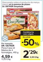 Oferta de Dr Oetker - Pizza Casa Di Mama De 4 Formatges por 4,59€ en Caprabo