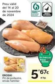 Oferta de Eroski - Pit De Pollastre, Envàs Familiar por 5,67€ en Caprabo