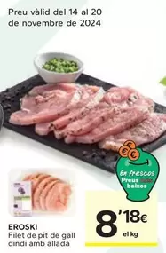 Oferta de Eroski - Filet De Pit De Gall Dindi Amb Allada por 8,18€ en Caprabo