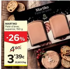 Oferta de Martiko - Paté D'Anec Superior por 3,39€ en Caprabo