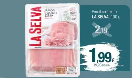 Oferta de La Selva - Pernil Cuit Extra por 1,99€ en Condis