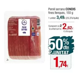 Oferta de Condis - Pernil Serrano Fines Llenques por 3,49€ en Condis