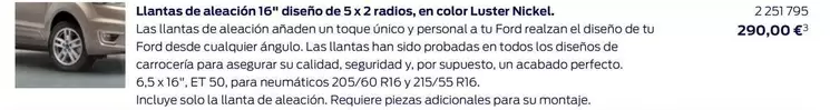 Oferta de Llantas De Aleación 16" Diseno De 5 X 2 Radios/ En Color Luster Nickel. por 290€ en Ford