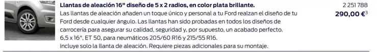 Oferta de Llantas De Aleación 16" Diseno De 5 X 2 Radios/ En Color Plata Brillante. por 290€ en Ford