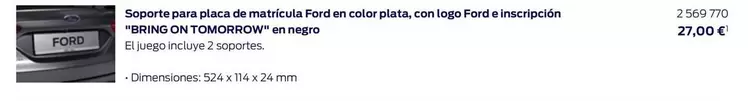 Oferta de Soporte Para Placa De Matricula Ford En Color Plata/ Con Logo Ford E Inscripcion " Bring On Tomorrow" En Negro por 27€ en Ford