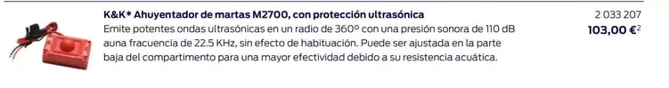 Oferta de K&K - Ahuyentador De Martas M4700/ Dispositivo Combinado. por 103€ en Ford