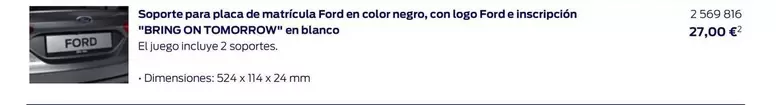 Oferta de Soporte Para Placa De Matricula Ford En Color Negro, Con Logo Ford E Inscripcion " Bring On Tomorrow" En Blanco por 27€ en Ford