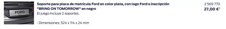 Oferta de Soporte Para Placa De Matricula Ford En Color Plata, Con Logo Ford E Inscripcion "Bring On Tomorrow" En Negro por 27€ en Ford