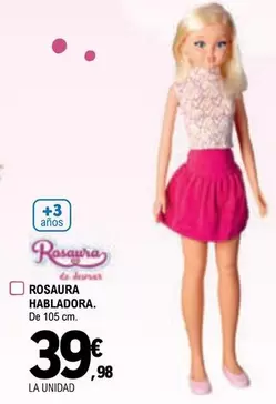 Oferta de Rosaura -  Habladora por 39,98€ en E.Leclerc