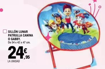 Oferta de Patrulla Canina O Gabby - Sillon Lunar por 24,95€ en E.Leclerc