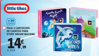 Oferta de Little Tikes - Pack 3 Cartuchos De Cuentos Para Story Dream Machine por 14,99€ en E.Leclerc