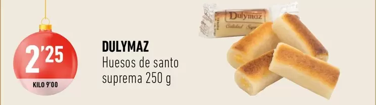 Oferta de Dulymaz - Huesos De Santo Suprema por 2,25€ en Supermercados Deza