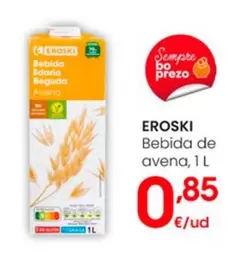 Oferta de Eroski - Bebida De Avena por 0,85€ en Eroski