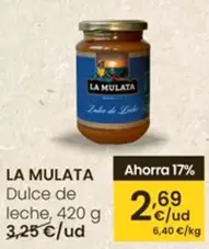 Oferta de La Mulata - Dulce De Leche por 2,69€ en Eroski