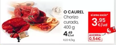 Oferta de O'Caurel - Chorizo Curado por 4,49€ en Eroski