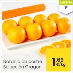 Oferta de Naranja De Postre Selección Gragon  por 1,69€ en Eroski