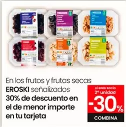 Oferta de Eroski - En Los Frutos Y Frutas Secas Senalizados en Eroski