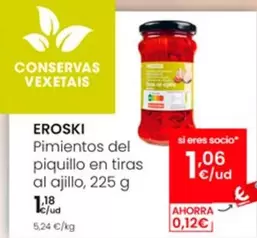 Oferta de Eroski - Pimientos Del Piquillo En Tiras Al Ajillo por 1,18€ en Eroski