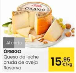 Oferta de Orbigo - Queso De Leche Cruda De Oveja Reserva por 15,95€ en Eroski