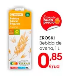 Oferta de Eroski - Bebida De Avena por 0,85€ en Eroski