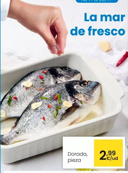 Oferta de Dorada , Pieza por 2,99€ en Eroski