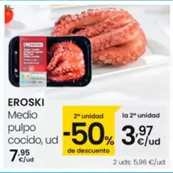 Oferta de Eroski - Medio Pulpo Cocido por 7,95€ en Eroski