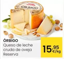 Oferta de Orbigo - Queso De Leche Cruda De Oveja Reserva por 15,95€ en Eroski