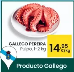 Oferta de Gallego Pereira - Pulpo por 14,95€ en Eroski