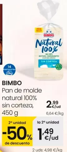 Oferta de Bimbo - Pan De Molde Natural 100% Sin Corteza por 2,99€ en Eroski