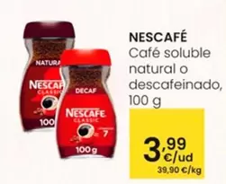 Oferta de Nescafé - Cafe Soluble Natural O Descafeinado por 3,99€ en Eroski