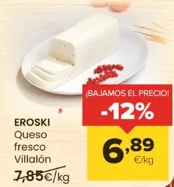 Oferta de Eroski - Queso Fresco Villalon por 6,89€ en Autoservicios Familia