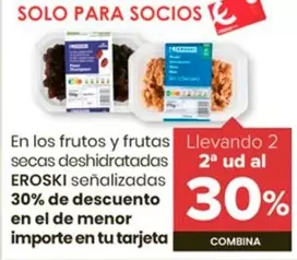 Oferta de Eroski - En Los Frutos Y Frutas Secas Deshidratadas en Autoservicios Familia